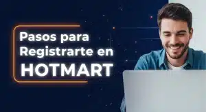 7 Pasos para Registrarte en Hotmart: La guía extraordinaria
