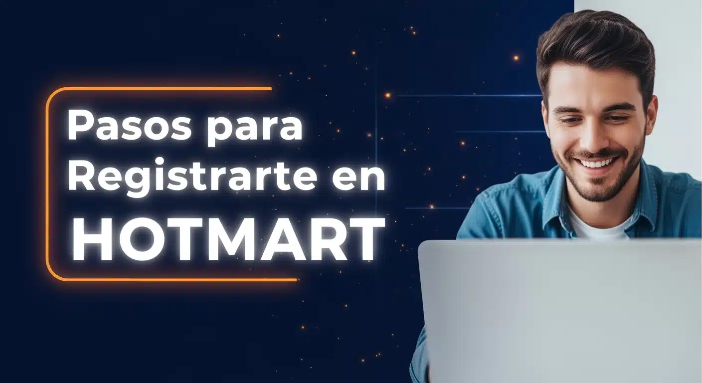 7 Pasos para Registrarte en Hotmart: La guía extraordinaria